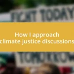 How I approach climate justice discussions