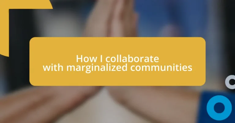 How I collaborate with marginalized communities