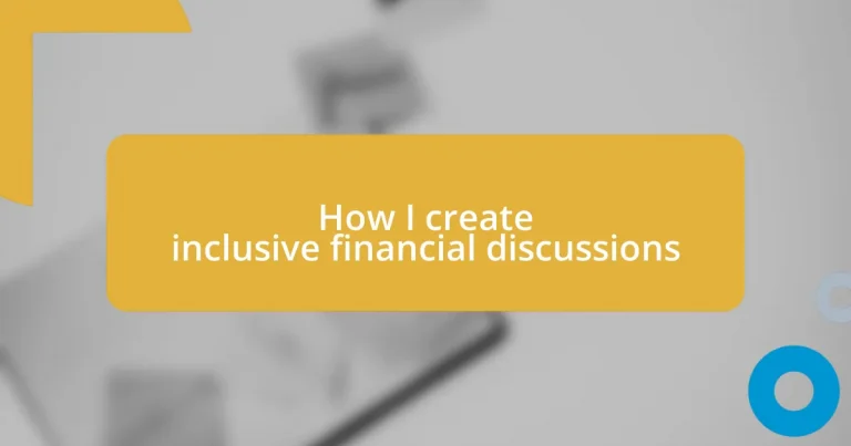 How I create inclusive financial discussions