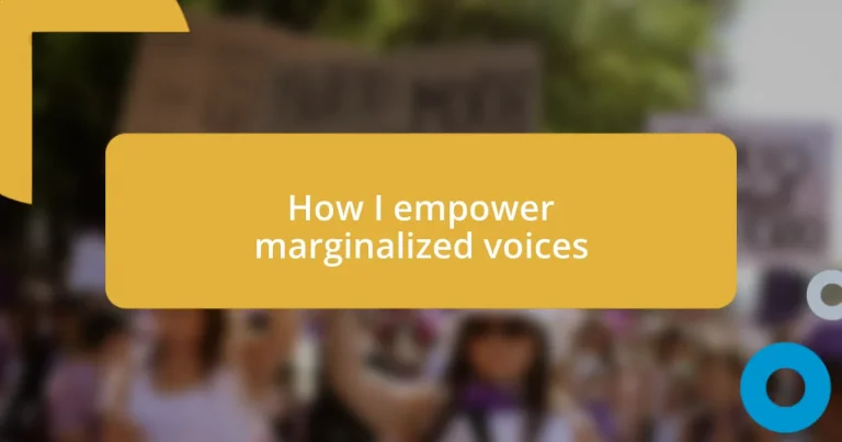 How I empower marginalized voices