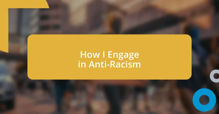 How I Engage in Anti-Racism