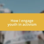 How I engage youth in activism