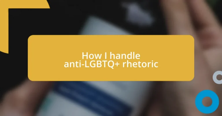 How I handle anti-LGBTQ+ rhetoric