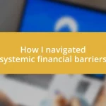 How I navigated systemic financial barriers