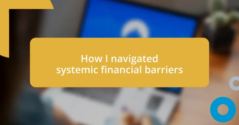 How I navigated systemic financial barriers