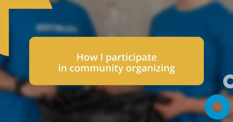 How I participate in community organizing