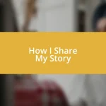 How I Share My Story