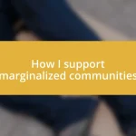 How I support marginalized communities