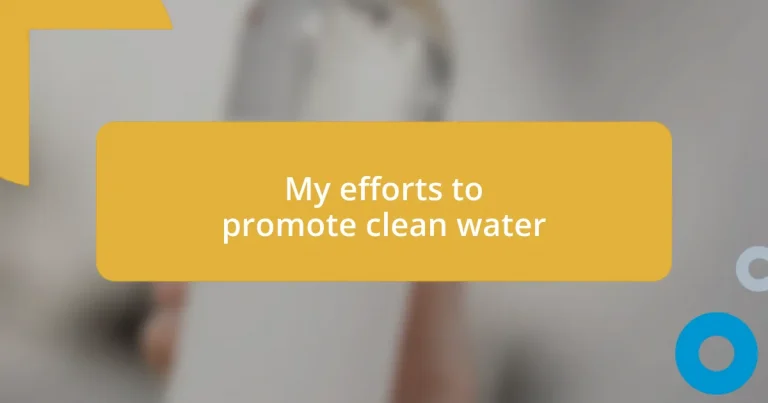 My efforts to promote clean water