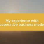 My experience with cooperative business models