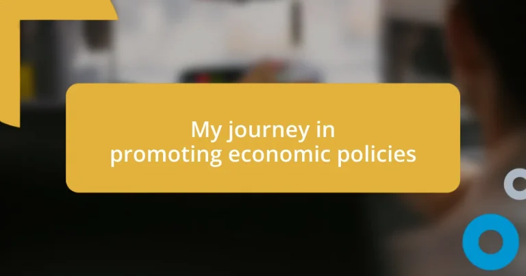 My journey in promoting economic policies