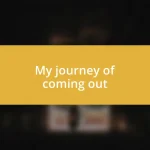 My journey of coming out