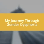 My Journey Through Gender Dysphoria