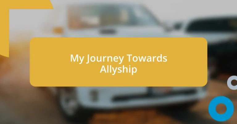 My Journey Towards Allyship