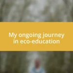 My ongoing journey in eco-education