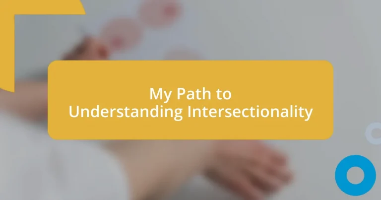 My Path to Understanding Intersectionality