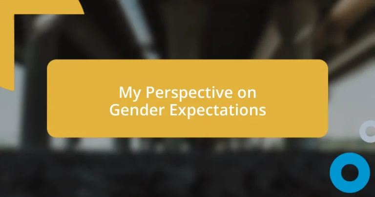 My Perspective on Gender Expectations