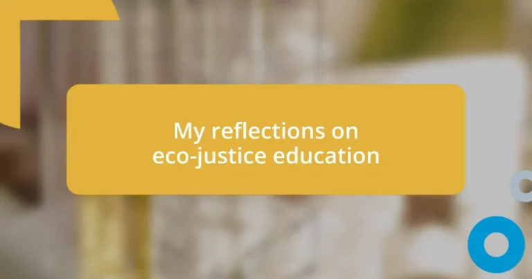 My reflections on eco-justice education