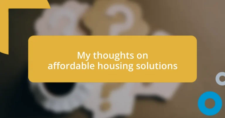 My thoughts on affordable housing solutions