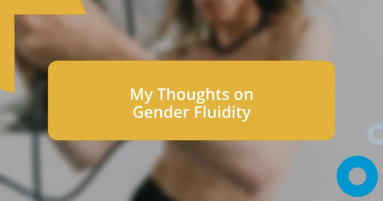 My Thoughts on Gender Fluidity