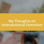 My Thoughts on Intersectional Feminism