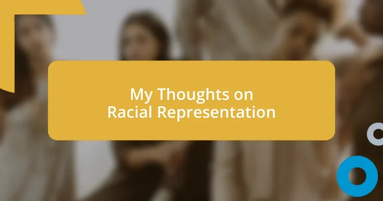 My Thoughts on Racial Representation