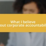 What I believe about corporate accountability