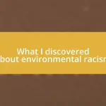 What I discovered about environmental racism