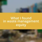 What I found in waste management equity