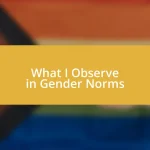 What I Observe in Gender Norms