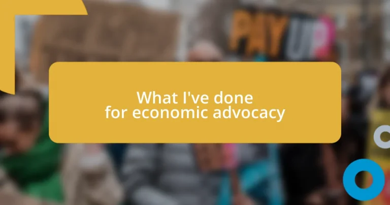 What I’ve done for economic advocacy