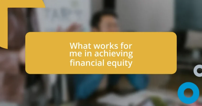 What works for me in achieving financial equity