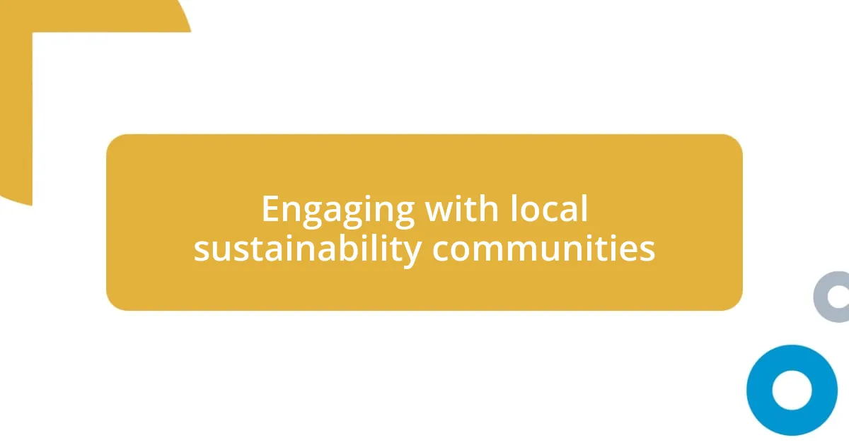 Engaging with local sustainability communities