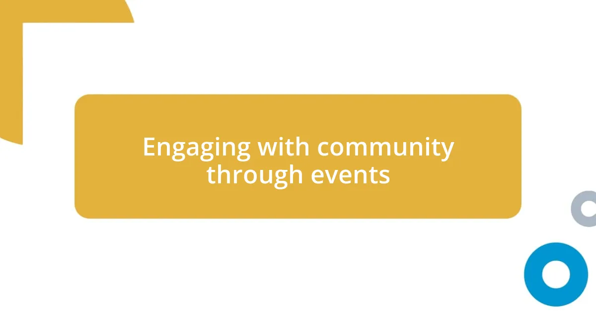 Engaging with community through events