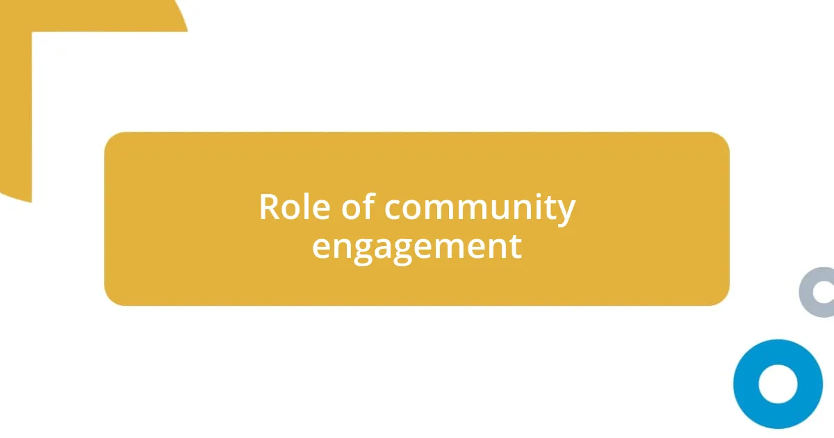 Role of community engagement